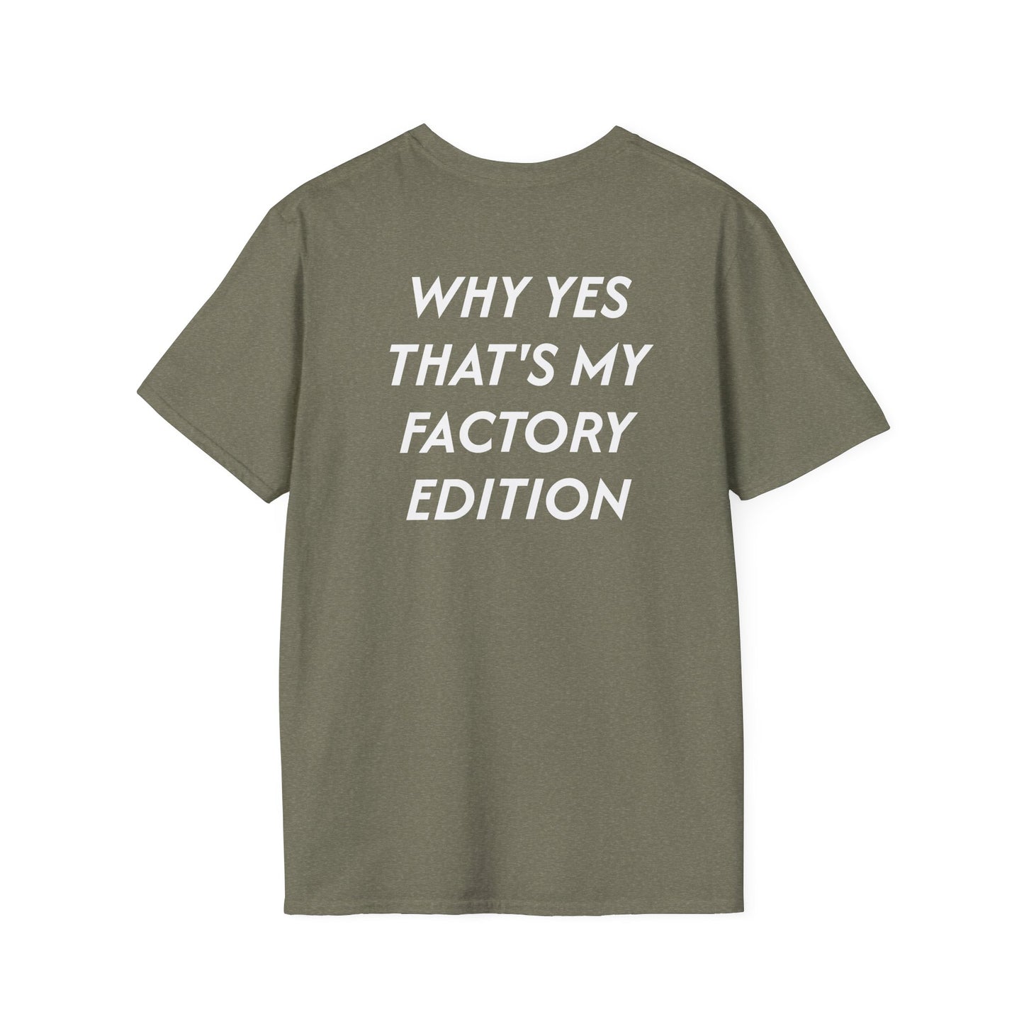 Factory Edition- Unisex Softstyle T-Shirt - Casual Statement Tee