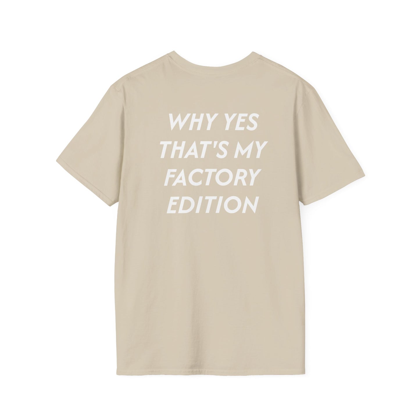 Factory Edition- Unisex Softstyle T-Shirt - Casual Statement Tee