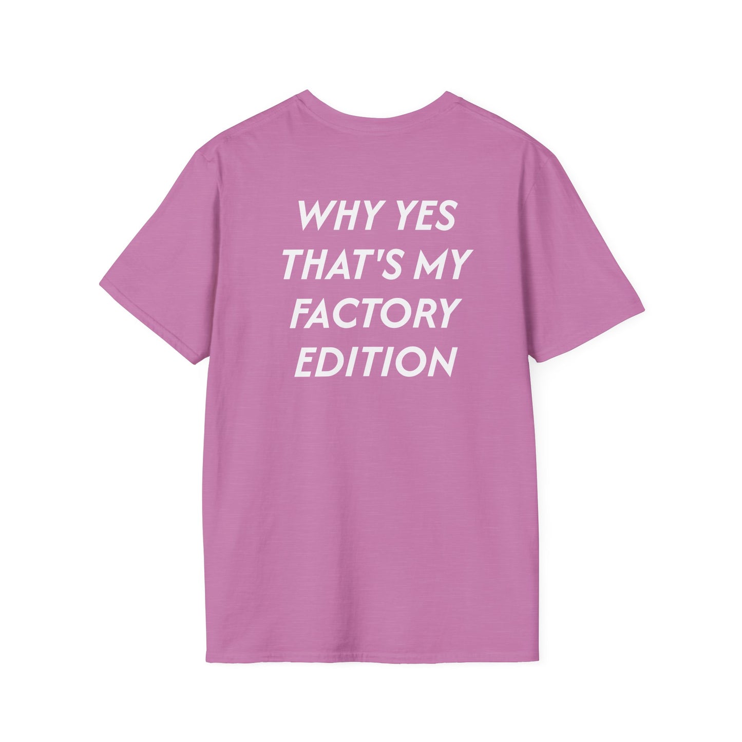 Factory Edition- Unisex Softstyle T-Shirt - Casual Statement Tee