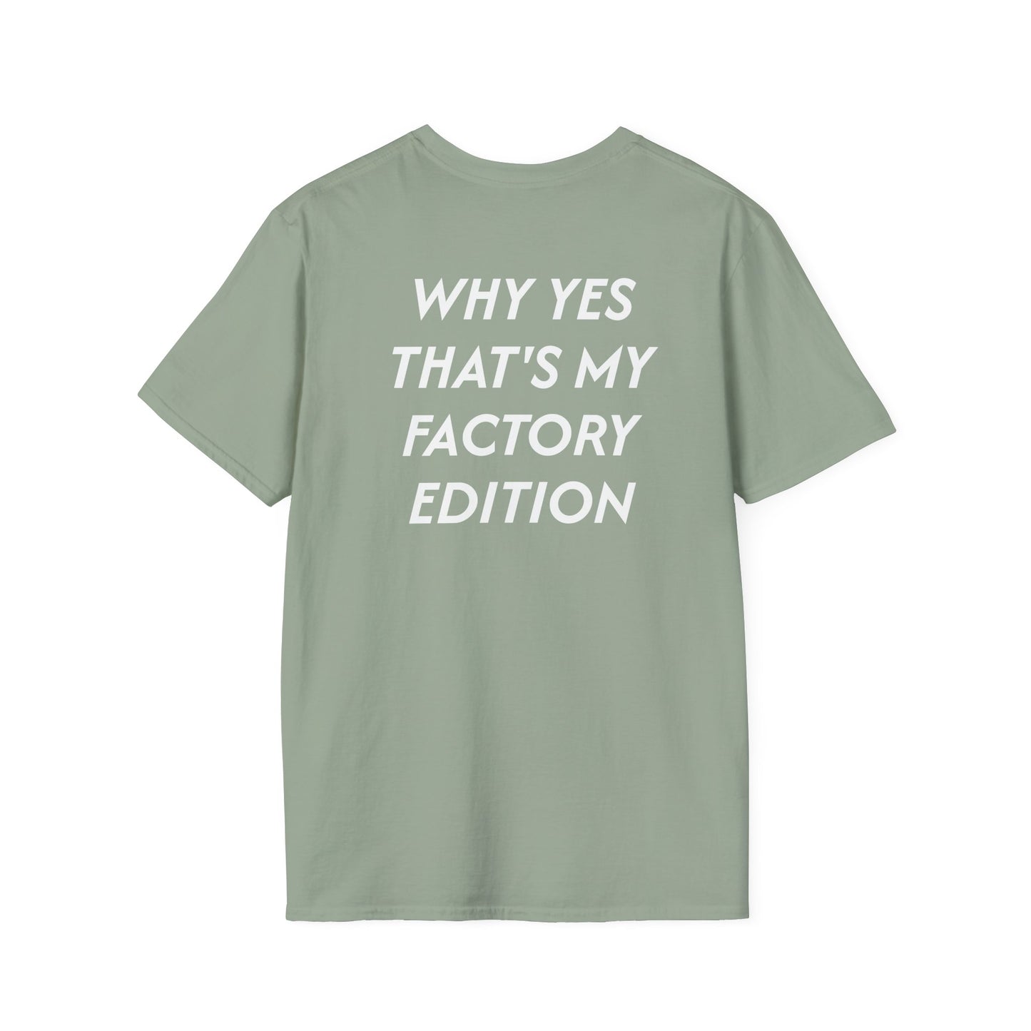 Factory Edition- Unisex Softstyle T-Shirt  - Casual Statement Tee